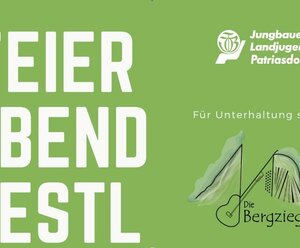 Feierabendfestl der JB/LJ Patriasdorf